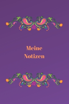 Meine Notizen: Journal - Notebook - Notizbuch - Liniert - Insgesamt 135 Seiten - Maße ca. DIN A5 (German Edition)