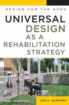 Paperback Universal Design as a Rehabilitation Strategy: Design for the Ages Book