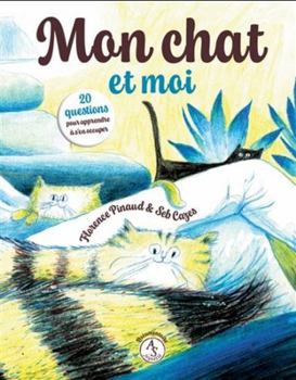 Paperback Mon chat et moi - 20 questions pour apprendre à s'en occuper [French] Book