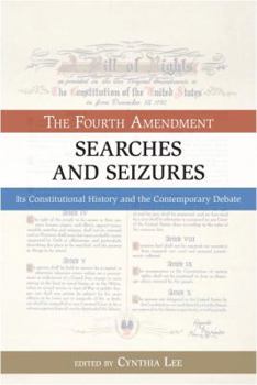 Paperback Searches and Seizures: The Fourth Amendment: Its Constitutional History and Contemporary Debate Book