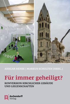 Paperback Fur Immer Geheiligt?: Konversion Kirchlicher Gebaude Und Liegenschaften [German] Book