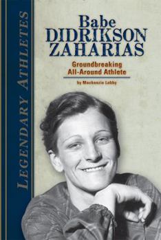 Library Binding Babe Didrikson Zaharias: Groundbreaking All-Around Athlete: Groundbreaking All-Around Athlete Book