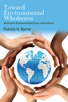 Paperback Toward Environmental Wholeness: Method in Environmental Ethics and Science Book
