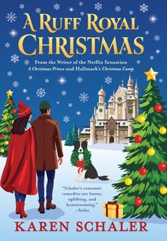Hardcover A Ruff Royal Christmas: A festive, funny, feel-good Christmas romantic comedy from the writer of Netflix's hit A Christmas Prince Book