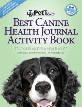 Hardcover Best Canine Health Journal Activity Book: Track and Plan for a Healthy Life Book