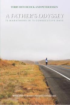 Paperback A Father's Odyssey: 75 Marathons in 75 Days Book