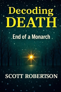 Paperback Decoding Death: End of a Monarch (Restorative Fulfillment Series) Book