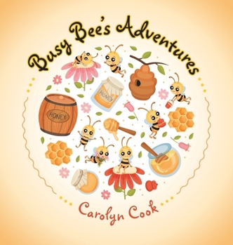 Hardcover Busy Bee's Adventures Book