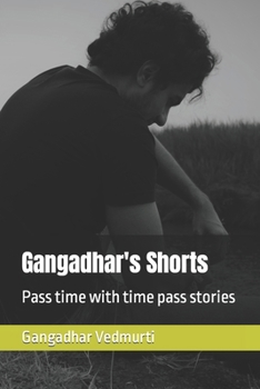 Paperback Gangadhar's Shorts: Pass time with time pass stories Book