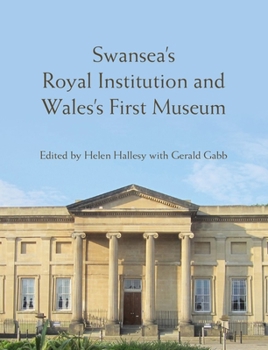 Hardcover Swansea's Royal Institution and Wales's First Museum Book