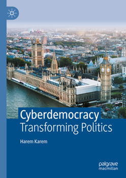 Hardcover Cyberdemocracy: Transforming Politics Book