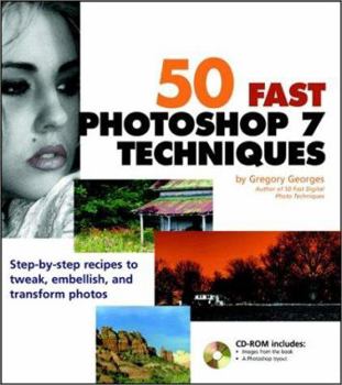 Paperback 50 Fast Photoshop 7 Techniques [With CDROM] Book