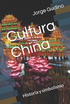 Cultura China: Historia y simbolismo