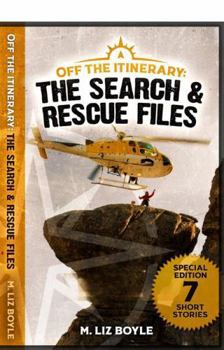 Off the Itinerary: The Search and Rescue Files