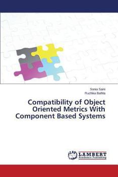 Paperback Compatibility of Object Oriented Metrics With Component Based Systems Book