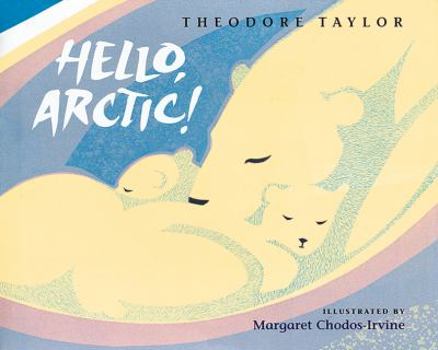Hardcover Hello, Arctic! Book