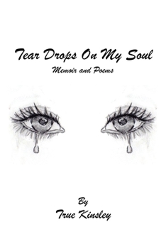 Paperback Tear Drops On My Soul: Memoir and Poems Book