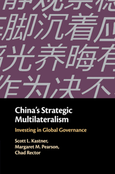 Paperback China's Strategic Multilateralism: Investing in Global Governance Book