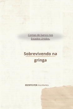 Paperback Abertura de Conta na Gringa: Guia prático para abrir contas bancárias e construir crédito nos Estados Unidos [Portuguese] Book