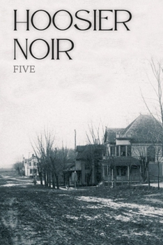 Paperback Hoosier Noir: Five Book
