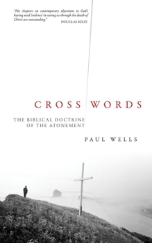 Paperback Cross Words: The Biblical Doctrine of the Atonement Book