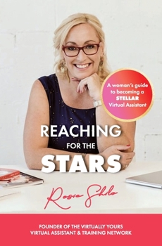 Paperback Reaching for the Stars: A woman's guide to becoming a Stellar Virtual Assistant Book