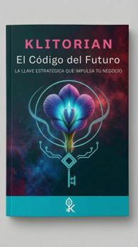 KLITHORIAN: El Código del Futuro (Spanish Edition)