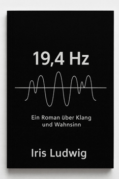 Paperback 19,4 Hz: Ein Roman über Klang und Wahnsinn [German] Book