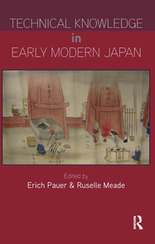 Hardcover Technical Knowledge in Early Modern Japan Book
