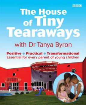 Hardcover The House of Tiny Tearaways. Tanya Byron Book