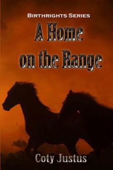 A Home on the Range - Book #1 of the Birthrights