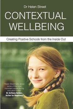 Paperback Contextual Wellbeing: Creating Positive Schools from the Inside Out Book