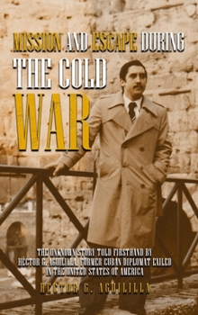 Mission and Escape During the Cold War