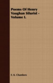 Paperback Poems of Henry Vaughan Silurist - Volume I. Book