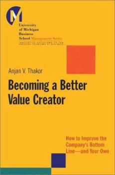 Hardcover Becoming a Better Value Creator: How to Improve the Company's Bottom Line - And Your Own Book
