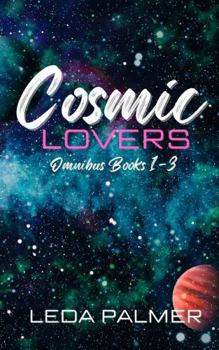 Cosmic Lovers - Omnibus Books 1-3