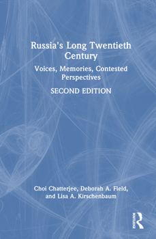 Hardcover Russia's Long Twentieth Century: Voices, Memories, Contested Perspectives Book