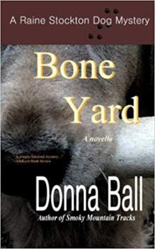 Paperback Bone Yard: A Raine Stockton Dog Mystery Book