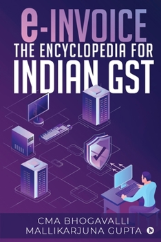 Paperback e-Invoice the Encyclopedia for Indian GST Book