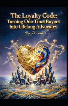 The Loyalty Code: Turning One-Time Buyers into Lifelong Advocates (Hard Life Problems Worth Solving)