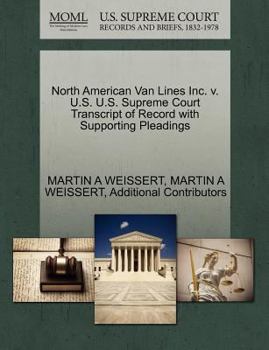 Paperback North American Van Lines Inc. V. U.S. U.S. Supreme Court Transcript of Record with Supporting Pleadings Book