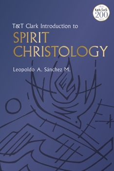 Hardcover T&T Clark Introduction to Spirit Christology Book