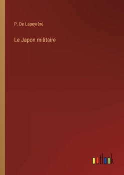 Paperback Le Japon militaire [French] Book