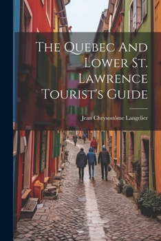 Paperback The Quebec And Lower St. Lawrence Tourist's Guide Book