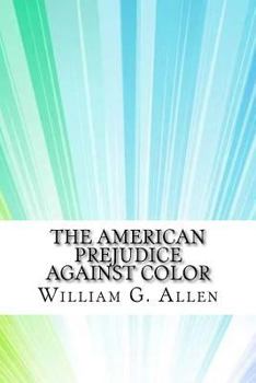 Paperback The American Prejudice Against Color Book