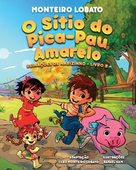 O Sítio do Pica-Pau Amarelo (Illustrated): Reinações de Narizinho Livro 2