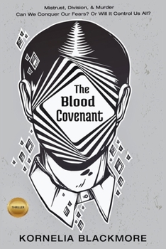 Paperback The Blood Covenant: Mistrust, Division, & Murder Book