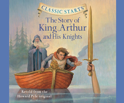 Classic Starts®: The Story of King Arthur and His Knights