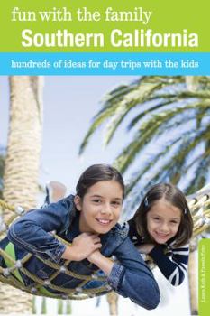 Paperback Fun with the Family Southern California: Hundreds of Ideas for Day Trips with the Kids Book