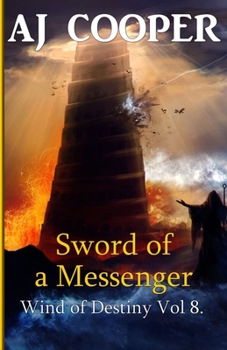 Sword of a Messenger - Book #8 of the Wind of Destiny